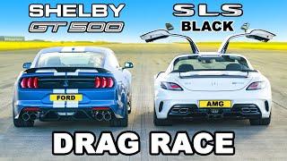 AMG SLS Black Series v Mustang Shelby GT500 DRAG RACE