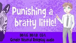 18+ Punishing a bratty little  DDLG DDLB Gender Neutral roleplay audio