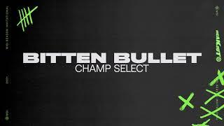 MSI 2021  Champ Select  Bitten Bullet  Extended Version