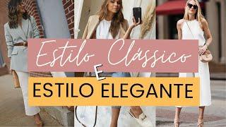 Estilo Elegante e Estilo Clássico   7 Estilos