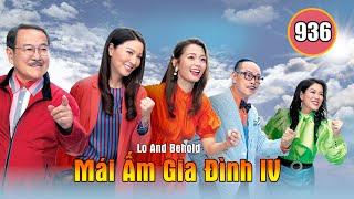 Mái Ấm Gia Đình phần 4 tập 936  Lưu Đan Lữ Tuệ Nghi Đằng Lệ Danh  TVB