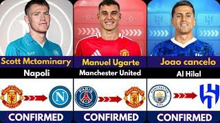  ALL LATEST CONFIRMED TRANSFER SUMMER AND RUMOURS 2024  Ugrate To United Mctominay To Napoli ️