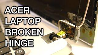 Acer Laptop Hinge Repair