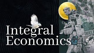 Integral Economics - Incorporating Sustainability Ethics & Faith   Trailer