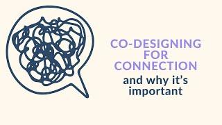 Co-designing for connection in the workplace