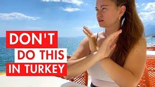 9 Things NOT to do in TURKIYE  Know This Before You Travel