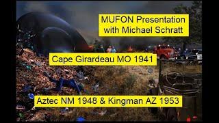 MUFON Presentation with Michael Schratt - Part 8 - Aztec NM & Kingman AZ  - Lets Figure This Out