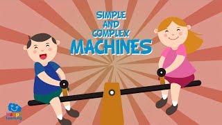 Simple and Complex Machines  Educational Videos for Kids