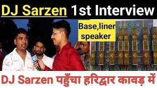 Sarzen DJ पहुँचा हरिद्वार setup का किया खुलासा । Dj Sarzen Haridwar । Kawad yatra 2024  Dj Kawad