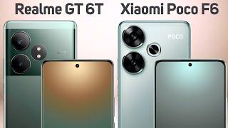 Realme GT 6T vs Xiaomi Poco F6