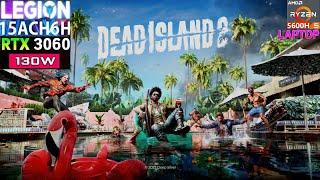 Dead Island 2 Lenovo Legion 5 RTX 3060 Laptop + Ryzen 5 5600H