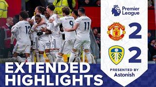 EXTENDED HIGHLIGHTS  MANCHESTER UNITED 2-2 LEEDS UNITED  PREMIER LEAGUE