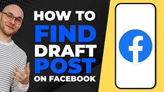 How To Find Draft Post on Facebook Easy
