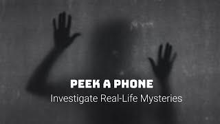 Peek a Phone - Investigate Real-Life Mysteries