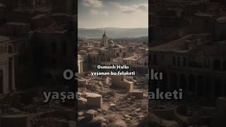 Osmanlıda Yaşanan Büyük Deprem - Kıyamet-i Suğra
