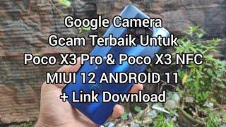 Best Gcam 2023 Google Camera For Poco X3 Pro  X3 NFC MIUI 12.5 ANDROID 11  +Link Download #11