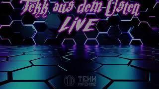 Tekk aus dem Osten LIVE 22.05.2024 - By Tekk machine