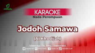 Karaoke Jodoh Samawa - Ai Khodijah  Nada Perempuan