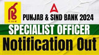 Punjab And Sind Bank Recruitment 2024  Punjab And Sind Bank SO Notification 2024 Out