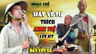 LK NHẠC CHẾ HÁT VỀ  SƯ THÍCH MINH TUỆ   SỐNG KHÔNG MÀNG DANH LỢI PHỒN HOA - NGHE MÀ NGHẸN NGÀO.