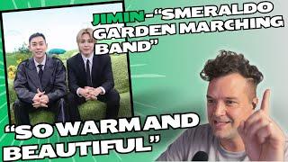 Former Boyband Member reacts to Jimin- Smeraldo Garden Marching Band MV