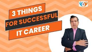 3 things for Successful IT Career
