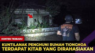  1683- KUNTILANAK PENGHUNI RUMAH TIONGHOA  TERDAPAT KITAB YANG DIRAHASIAKAN