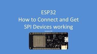 Tech Note 064 - ESP32 How to Connect SPI Devices and Get Them Working