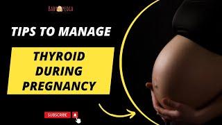 How to Manage Thyriod levels during pregnancy  Thyroid during pregnancy