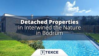 Detached Properties in Interwined the Nature in Bodrum  Antalya Homes ®