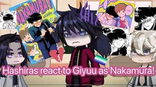 Hashira react to Giyuu Tomioka as Nakamura kun  Demon Slayer  Go for it Nakamura️Sanegiyuu