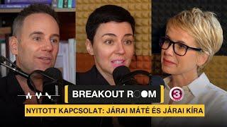 Breakout Room a nyitott házasságról Járai Kírával és Mátéval