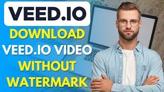 How to Download Veed.io Video Without Watermark 2023