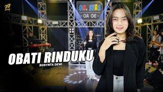 ROSYNTA DEWI - OBATI RINDUKU  Feat. OM SERA Official Music Video