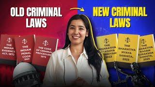 Difference between OLD and NEW Criminal Laws 2024 Explained