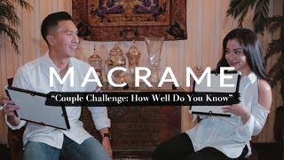 “How Well Do You Know” Couple Challenge - Nikita Willy and Indra Priawan  MACRAME