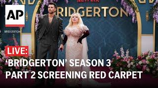 LIVE ‘Bridgerton’ season 3 part 2 screening red carpet