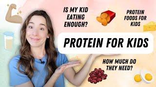 Protein Needs For Kids + food examples to meet their needs