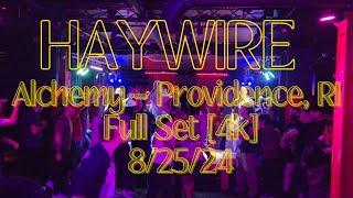 Haywire live - Full Set 4K - Alchemy - Providence RI 82524