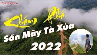 SĂN MÂY TÀ XÙA 2022 PHẦN 1 - CHINH PHỤC SỐNG LƯNG KHỦNG LONG ĐẦY NGUY HIỂM