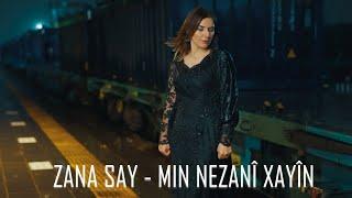 Zana Say - Min Nezanî Xayîn Official Music Video 4K