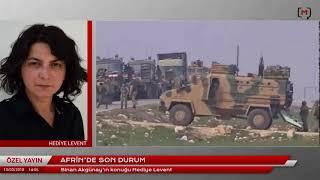 Afrin’de son durum. Hediye Levent değerlendiriyor