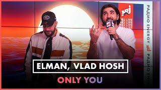 ELMAN Vlad Hosh - Only You LIVE @ Радио ENERGY