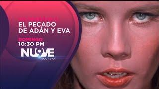 El Pecado De Adán Y Eva  Este Domingo A Las 1030Pm  El Nueve