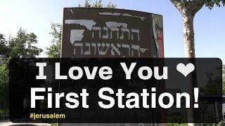 First Station I Love You   Jerusalem Video Series