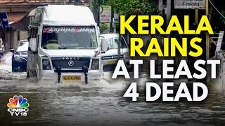 Heavy Rains Wreak Havoc In Kerala  IMD Issues Orange Alert in Kerala  N18V  CNBC TV18