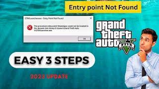 The procedure entry point SteamApps could not be located in dynamic link libary GTA V Entry point