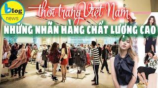 13 thương hiệu thời trang nữ chất lượng cao đẹp nhất Việt Nam