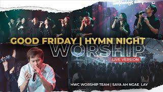 Good Friday  Hymn Night Worship