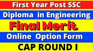 First Year Post SSC Diploma  in Engineering  Final Merit  Online  Option Form  CAP ROUND I poly